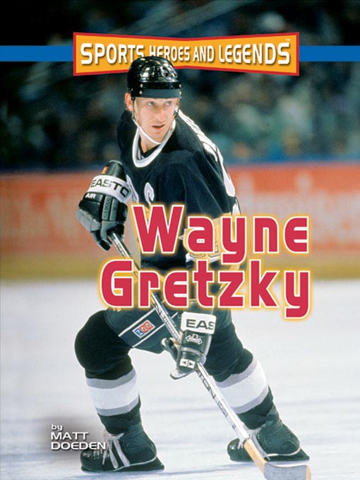Title details for Wayne Gretzky by Matt Doeden - Available